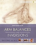 Yoga Mat Companion Four Anatomy for Arm Balances & Inversions