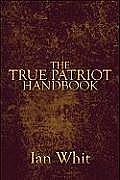 The True Patriot Handbook
