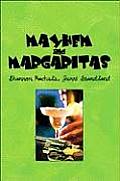 Mayhem and Margaritas
