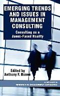 Emerging Trends and Issues in Management Consulting: Consulting as a Janus-Faced Reality (Hc)
