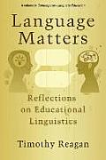 Language Matters: Reflections on Educational Linguistics (PB)