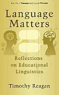 Language Matters: Reflections on Educational Linguistics (Hc)