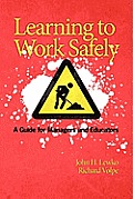 Learning to Work Safely: A Guide for Managers and Educators (PB)