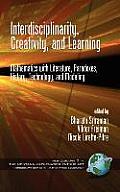 Interdisciplinarity, Creativity, and Learning: Mathematics with Literature, Paradoxes, History, Technology, and Modeling (Hc)