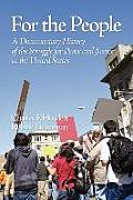 For the People: A Documentary History of the Struggle for Peace and Justice in the United States (PB)