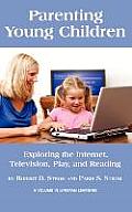 Parenting Young Children: Exploring the Internet, Television, Play, and Reading (Hc)