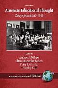 American Educational Thought: Essays from 1640-1940 (2nd Edition) (PB)