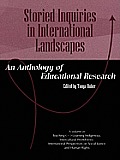 Storied Inquiries in International Landscapes: An Anthology of Educational Research (PB)