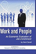 Work and People: An Economic Evaluation of Job Enrichment (Hc)