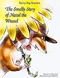 The Smelly Story of Hazel the Weasel
