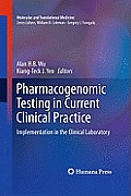 Pharmacogenomic Testing in Current Clinical Practice: Implementation in the Clinical Laboratory
