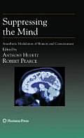 Suppressing the Mind: Anesthetic Modulation of Memory and Consciousness