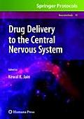 Drug Delivery to the Central Nervous System