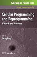 Cellular Programming and Reprogramming: Methods and Protocols