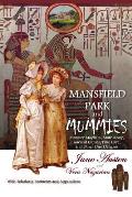 Mansfield Park & Mummies Monster Mayhem Matrimony Ancient Curses True Love & Other Dire Delights