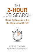 2 Hour Job Search 1st Edition Using Technology to Get the Right Job Faster