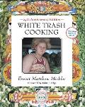 White Trash Cooking 25th Anniversary Edition