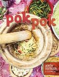 Pok Pok Food & Stories from the Streets Homes & Roadside Restaurants of Thailand