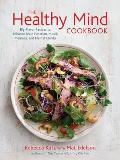 Healthy Mind Cookbook Big Flavor Recipes to Enhance Brain Function Mood Memory & Mental Clarity