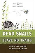 Dead Snails Leave No Trails Revised Natural Pest Control for Home & Garden