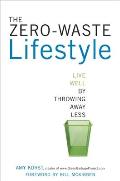 Zero Waste Lifestyle Live Well by Throwing Away Less