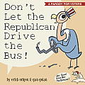 Dont Let the Republican Drive the Bus A Parody for Voters