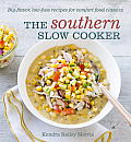 Southern Slow Cooker Big Flavor Low Fuss Recipes for Comfort Food Classics