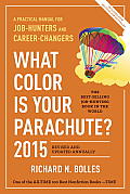 What Color Is Your Parachute 2015 A Practical Manual For Job Hunters & Career Changers