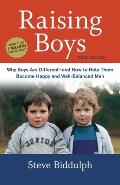 Raising Boys Third Edition Why Boys Are Differentand How to Help Them Become Happy & Well Balanced Men
