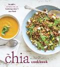 Chia Cookbook Inventive Delicious Recipes Featuring Natures Superfood