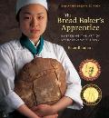 Bread Bakers Apprentice 15th Anniversary Edition Mastering the Art of Extraordinary Bread