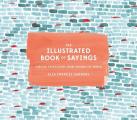 Illustrated Book of Sayings Curious Expressions from Around the World