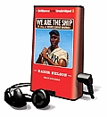We Are the Ship: The Story of Negro League Baseball [With Headphones]