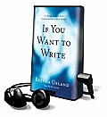 If You Want to Write: A Book about Art, Independence and Spirit [With Earbuds]