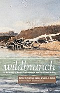 Wildbranch An Anthology of Nature Environmental & Place based Writing
