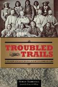 Troubled Trails: The Meeker Affair and the Expulsion of Utes from Colorado