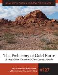 The Prehistory of Gold Butte: A Virgin River Hinterland, Clark County, Nevada