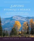 Saving Wyomings Hoback The Grassroots Movement that Stopped Natural Gas Development