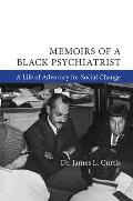 Memoirs of a Black Psychiatrist: A Life of Advocacy for Social Change