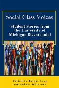 Social Class Voices: Student Stories from the University of Michigan Bicentennial