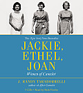 Jackie Ethel Joan Women of Camelot