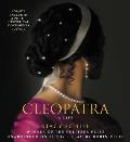 Cleopatra A Life Unabridged