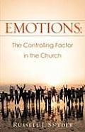 Emotions: The Controlling Factor in the Church