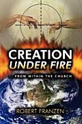 Creation Under Fire from within the church
