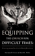 Equipping the Church for Difficult Times: A training manual based on the Book of Revelation