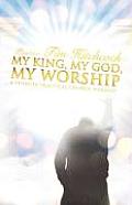 My King, My God, My Worship