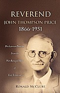 Reverend John Thompson Price 1866-1951