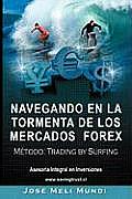 Navegando en la Tormenta de los Mercados Forex - Metodo: Trading by Surfing