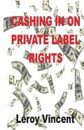 Cashing In On Private Label Rights