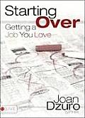 Starting Over: Getting a Job You Love